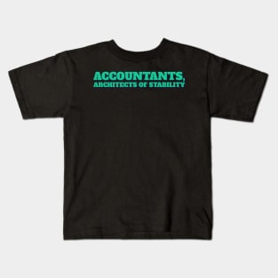 Accountant Funny, Architects of stability Kids T-Shirt